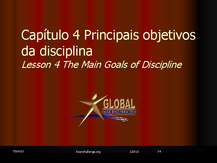 Capítulo 4 Principais objetivos da disciplina Lesson 4 The Main Goals of Discipline T