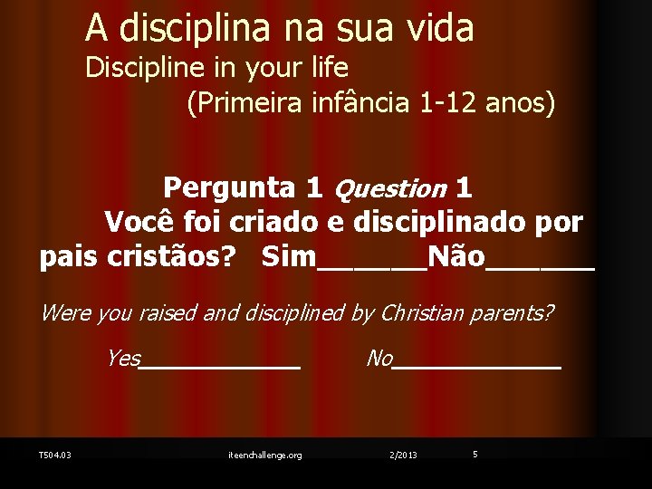 A disciplina na sua vida Discipline in your life (Primeira infância 1 -12 anos)