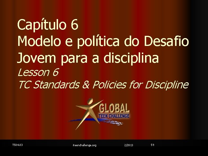 Capítulo 6 Modelo e política do Desafio Jovem para a disciplina Lesson 6 TC