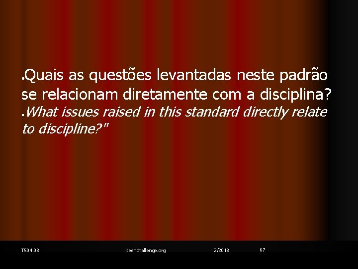 Quais as questões levantadas neste padrão se relacionam diretamente com a disciplina? What issues