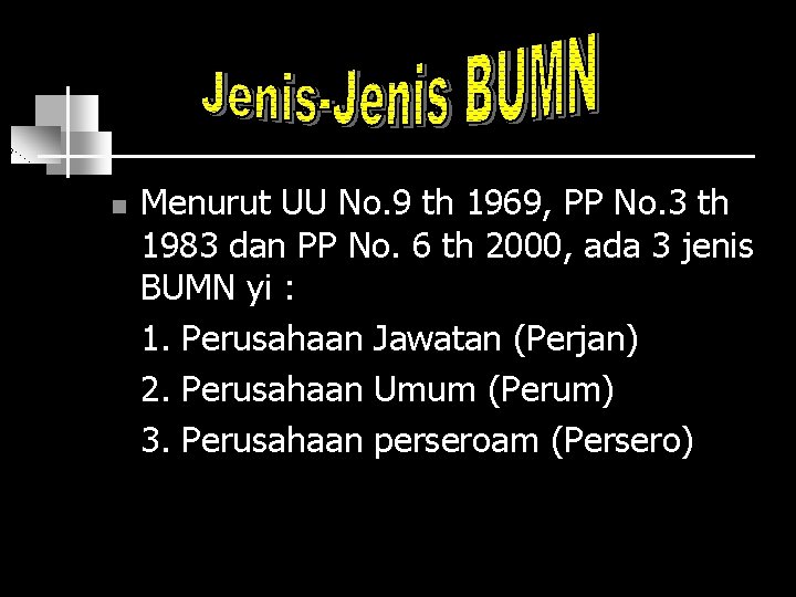 n Menurut UU No. 9 th 1969, PP No. 3 th 1983 dan PP