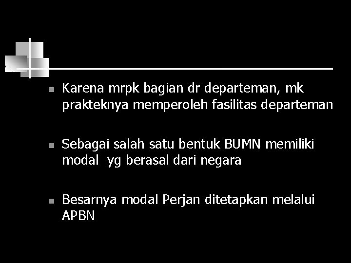 n n n Karena mrpk bagian dr departeman, mk prakteknya memperoleh fasilitas departeman Sebagai