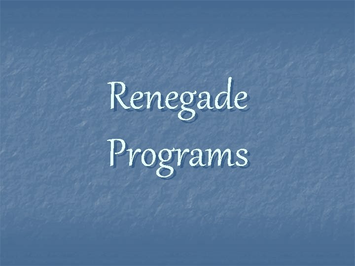 Renegade Programs 