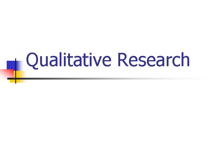 Qualitative Research 