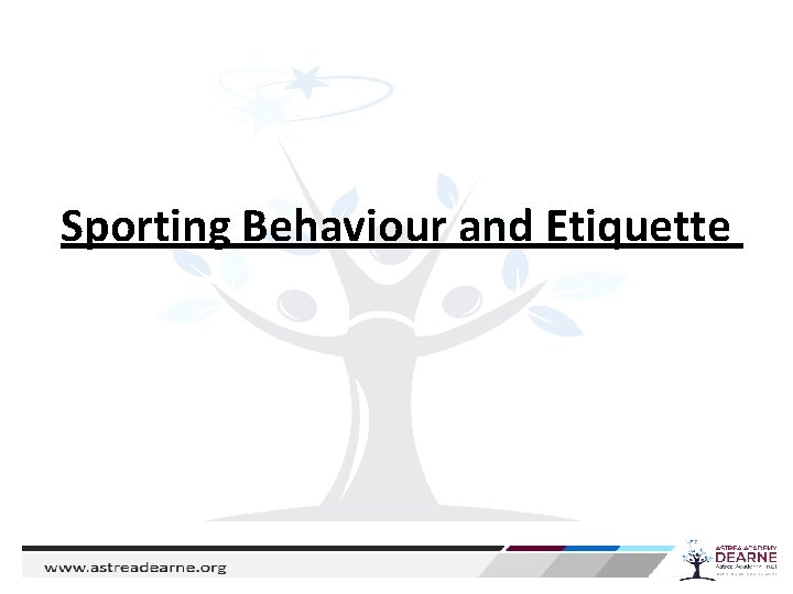 Sporting Behaviour and Etiquette 