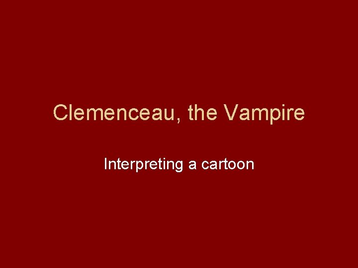 Clemenceau, the Vampire Interpreting a cartoon 