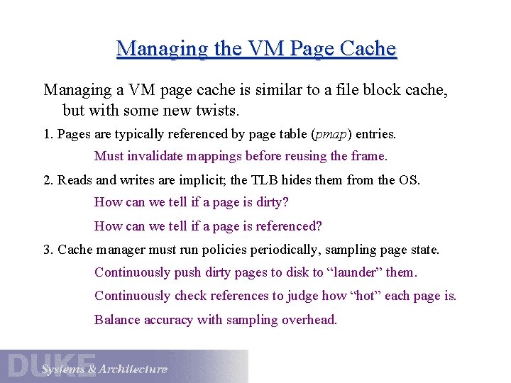 Managing the VM Page Cache Managing a VM page cache is similar to a