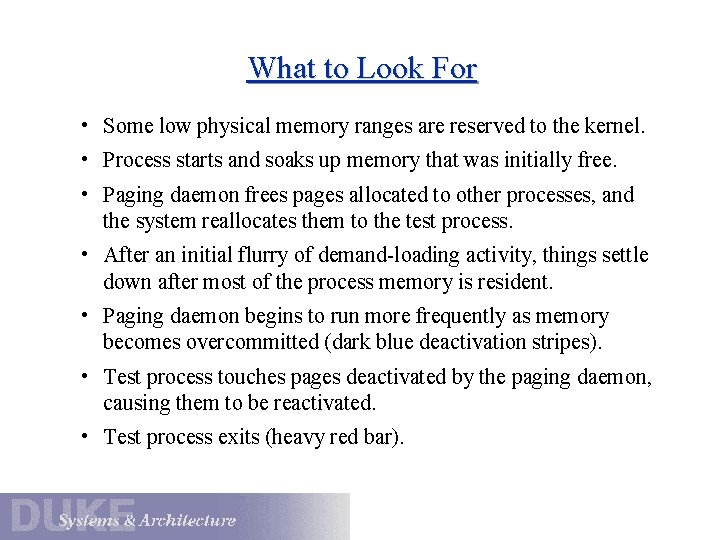 What to Look For • Some low physical memory ranges are reserved to the