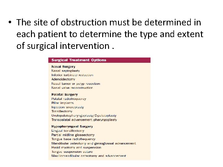  • The site of obstruction must be determined in each patient to determine
