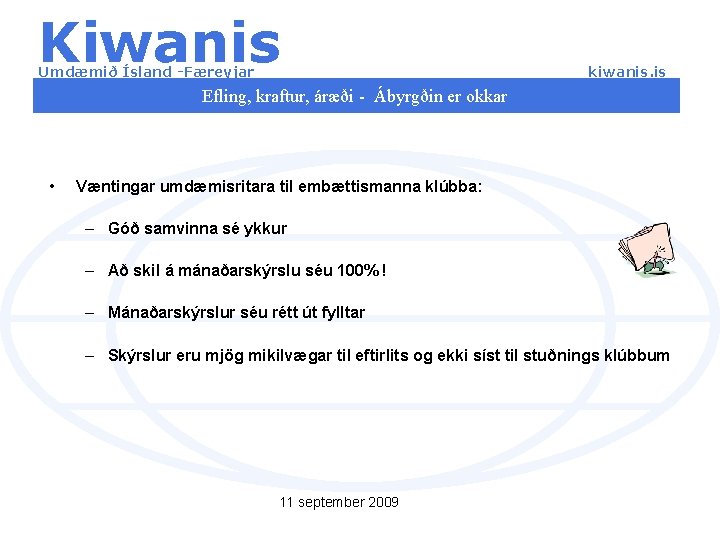 Kiwanis Umdæmið Ísland -Færeyjar kiwanis. is Efling, kraftur, áræði - Ábyrgðin er okkar •