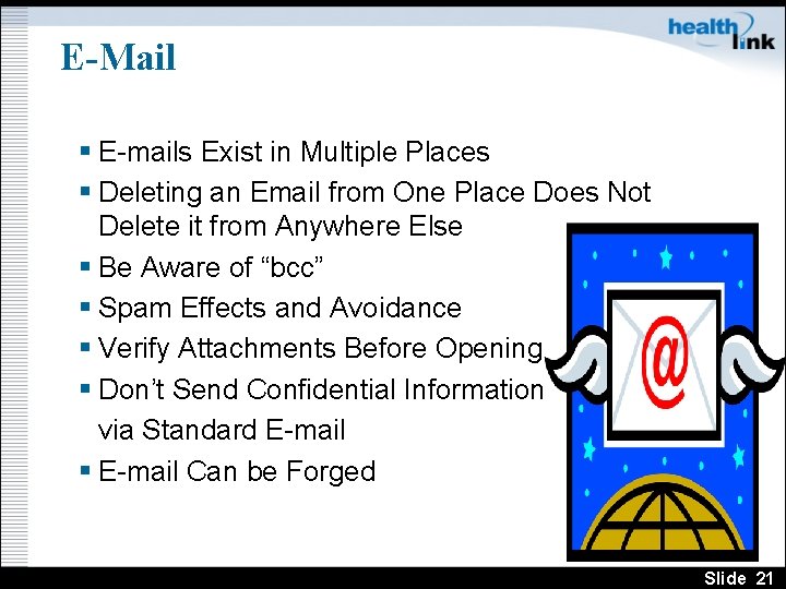 E-Mail § E-mails Exist in Multiple Places § Deleting an Email from One Place