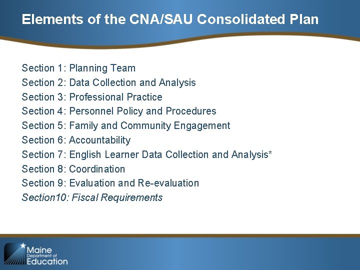 Elements of the CNA/SAU Consolidated Plan Section 1: Planning Team Section 2: Data Collection