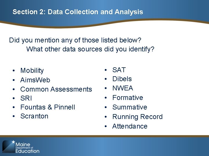 Section 2: Data Collection and Analysis Did you mention any of those listed below?