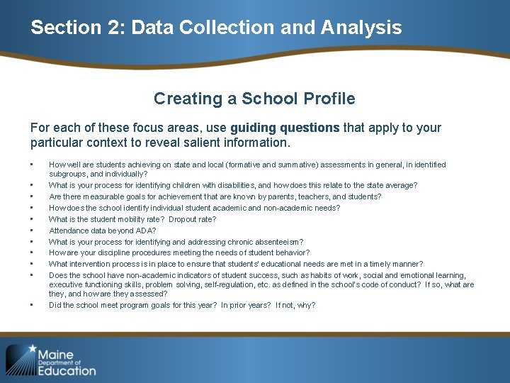 Section 2: Data Collection and Analysis Creating a School Profile For each of these