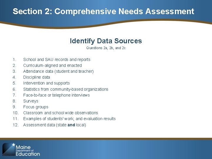Section 2: Comprehensive Needs Assessment Identify Data Sources Questions 2 a, 2 b, and