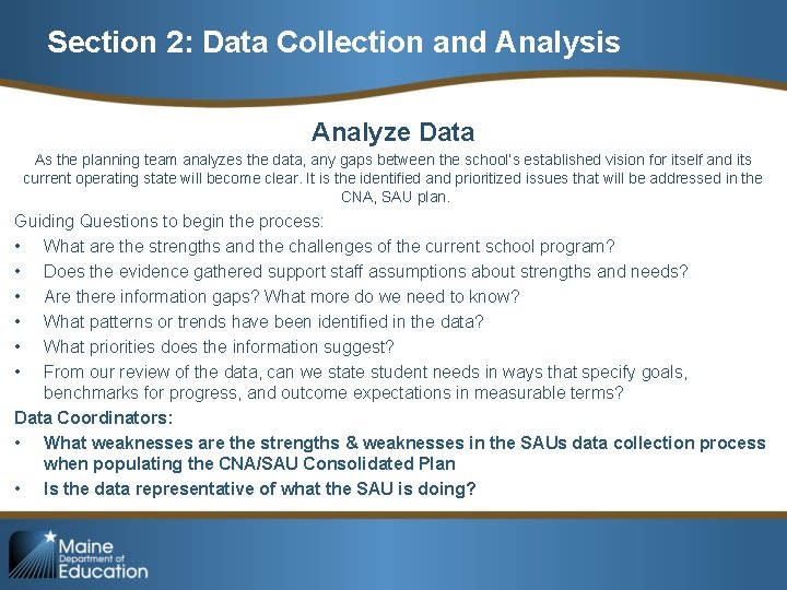 Section 2: Data Collection and Analysis Analyze Data As the planning team analyzes the