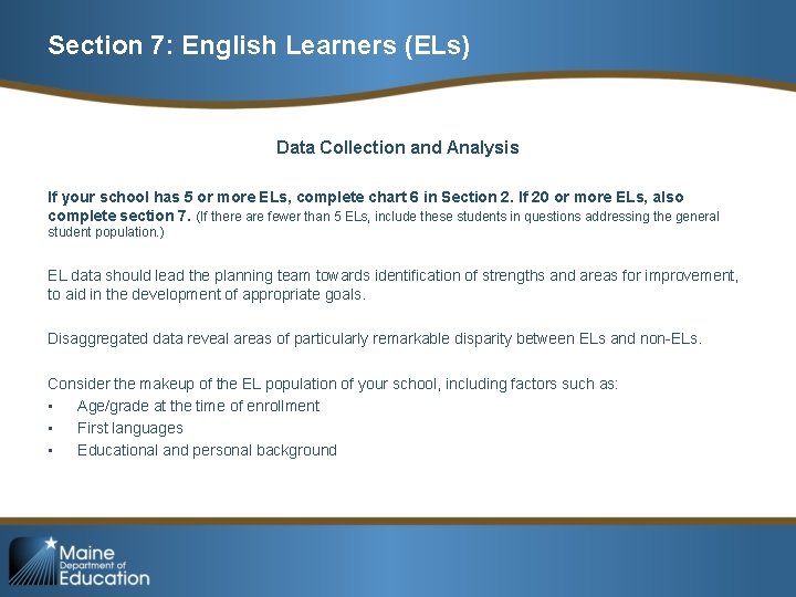 Section 7: English Learners (ELs) Data Collection and Analysis If your school has 5