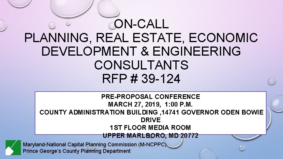 ON-CALL PLANNING, REAL ESTATE, ECONOMIC DEVELOPMENT & ENGINEERING CONSULTANTS RFP # 39 -124 PRE-PROPOSAL ON-CALL PLANNING, REAL ESTATE, ECONOMIC DEVELOPMENT & ENGINEERING CONSULTANTS RFP # 39 -124 PRE-PROPOSAL