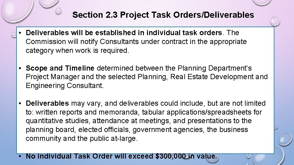 Section 2. 3 Project Task Orders/Deliverables • Deliverables will be established in individual task