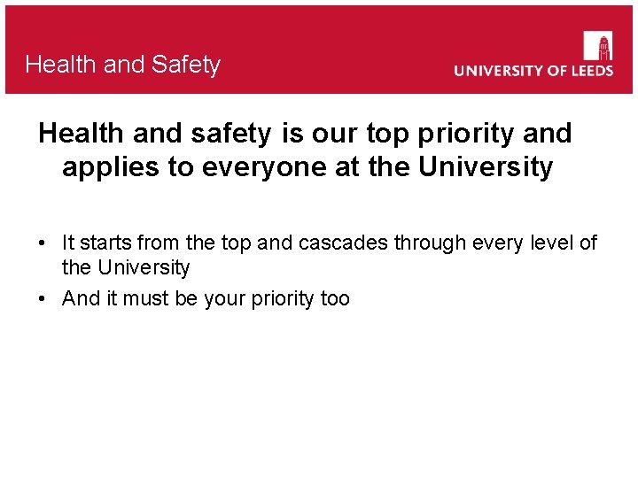 Health and Safety Health and safety is our top priority and applies to everyone