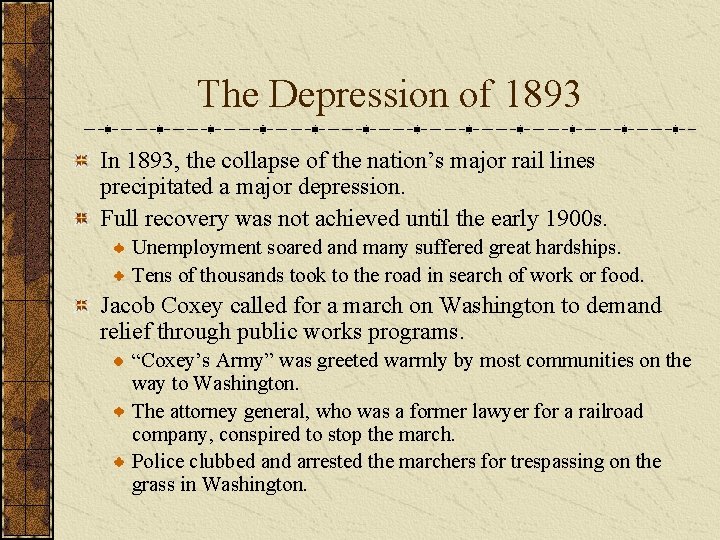 The Depression of 1893 In 1893, the collapse of the nation’s major rail lines