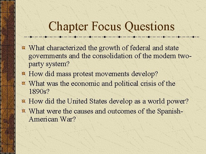 Chapter Focus Questions What characterized the growth of federal and state governments and the