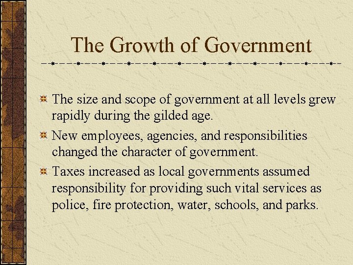 The Growth of Government The size and scope of government at all levels grew