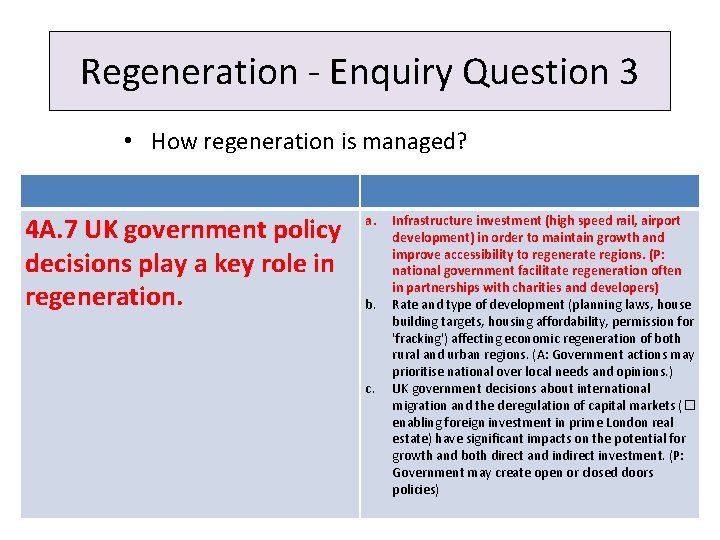 Regeneration - Enquiry Question 3 • How regeneration is managed? 4 A. 7 UK