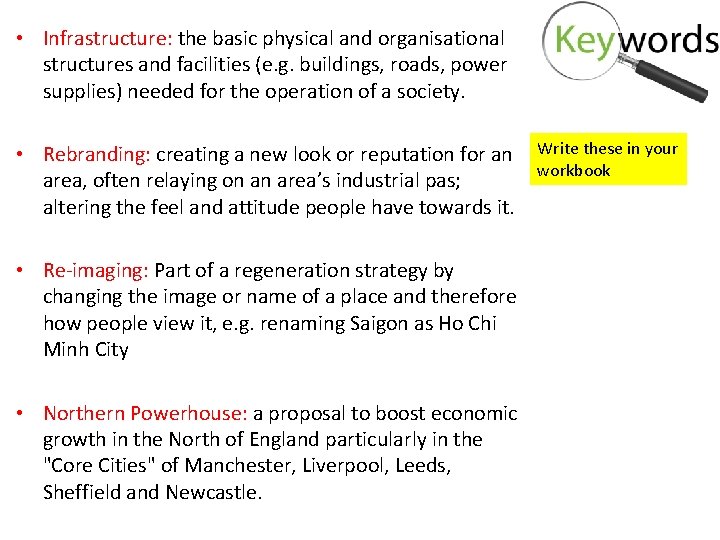  • Infrastructure: the basic physical and organisational structures and facilities (e. g. buildings,