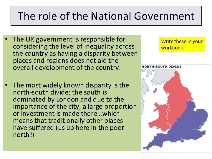 The role of the National Government • The UK government is responsible for considering