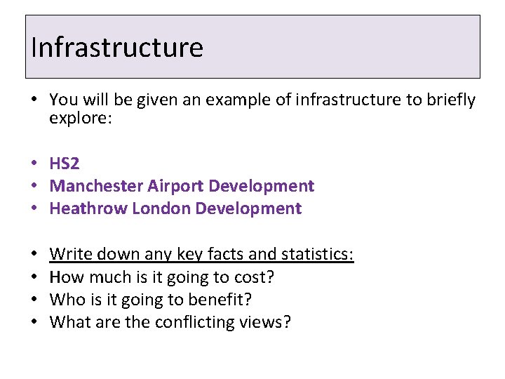 Infrastructure • You will be given an example of infrastructure to briefly explore: •