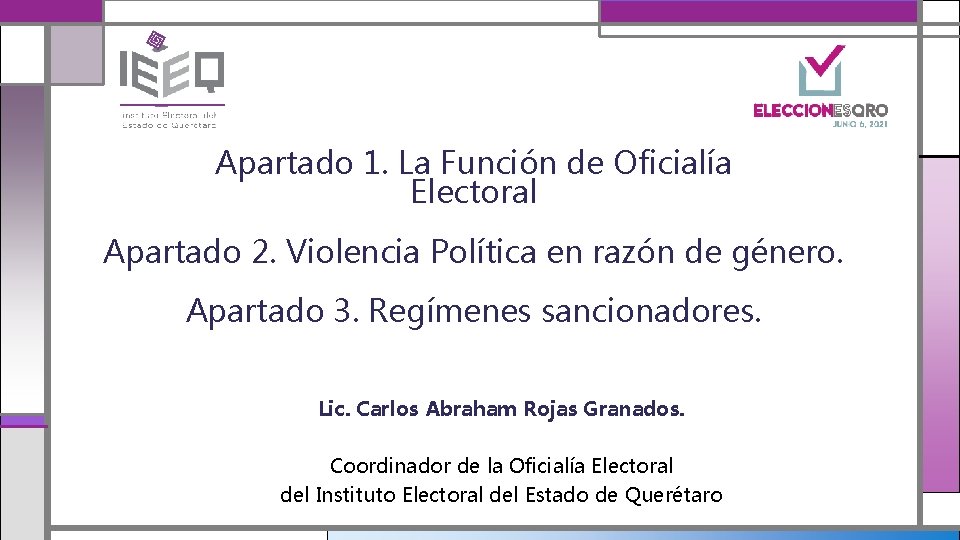 Apartado 1. La Función de Oficialía Electoral Apartado 2. Violencia Política en razón de