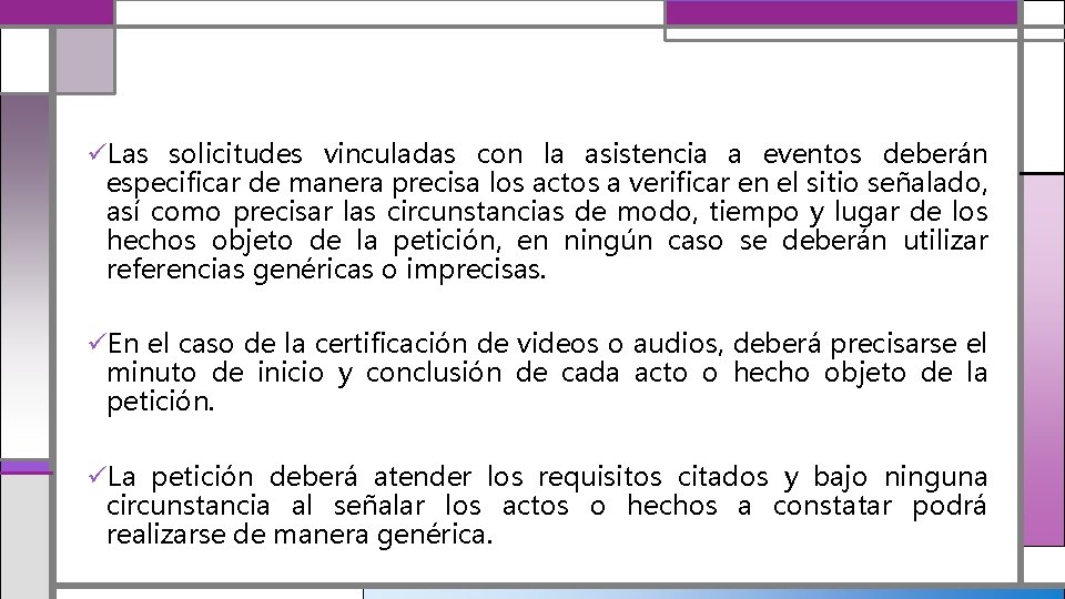 üLas solicitudes vinculadas con la asistencia a eventos deberán especificar de manera precisa los