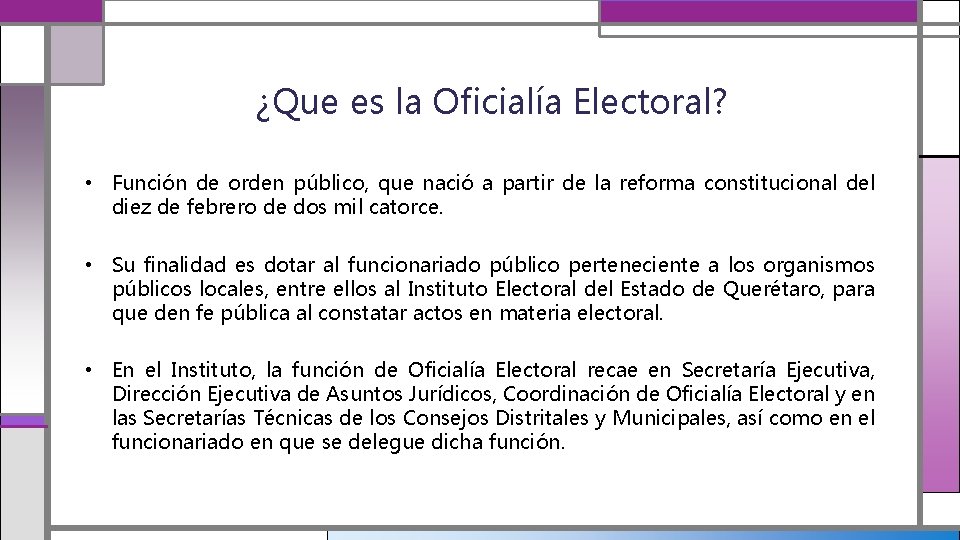 ¿Que es la Oficialía Electoral? • Función de orden público, que nació a partir