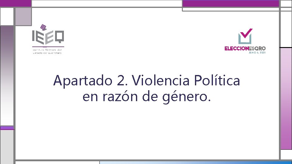 Apartado 2. Violencia Política en razón de género. 