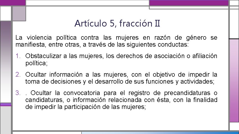 Artículo 5, fracción II La violencia política contra las mujeres en razón de género