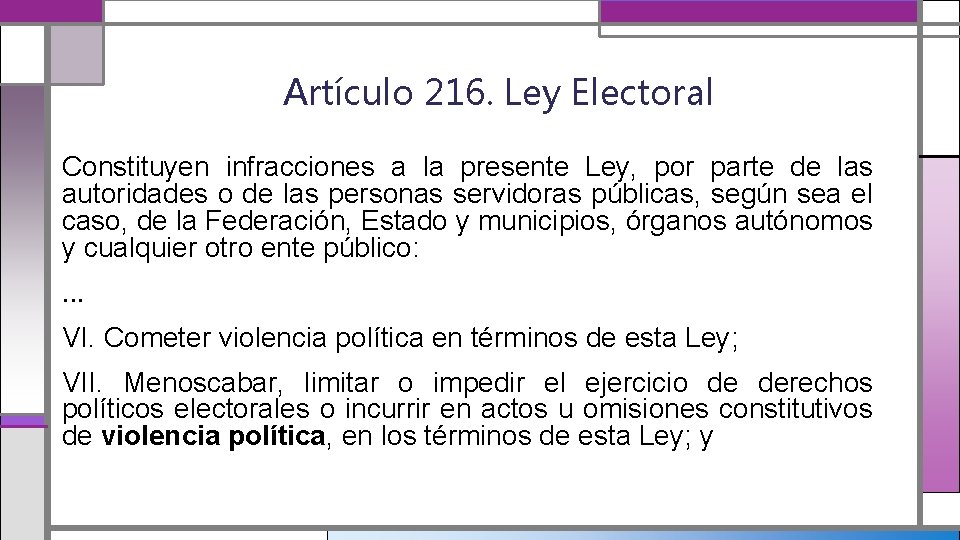 Artículo 216. Ley Electoral Constituyen infracciones a la presente Ley, por parte de las