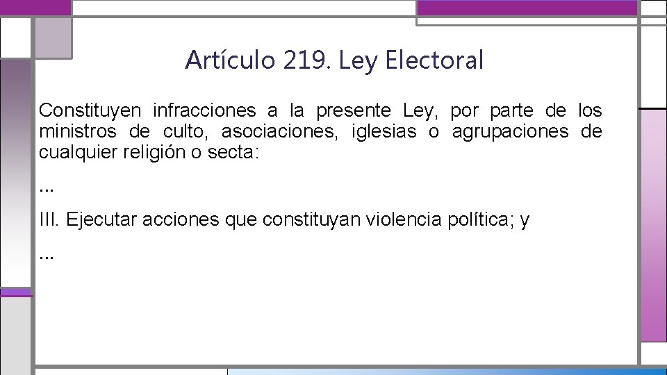 Artículo 219. Ley Electoral Constituyen infracciones a la presente Ley, por parte de los