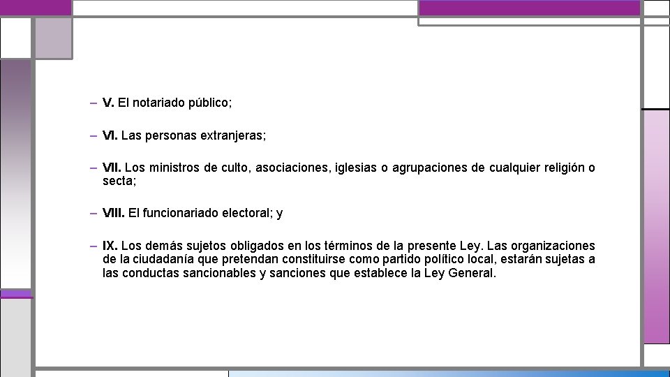 – V. El notariado público; – VI. Las personas extranjeras; – VII. Los ministros