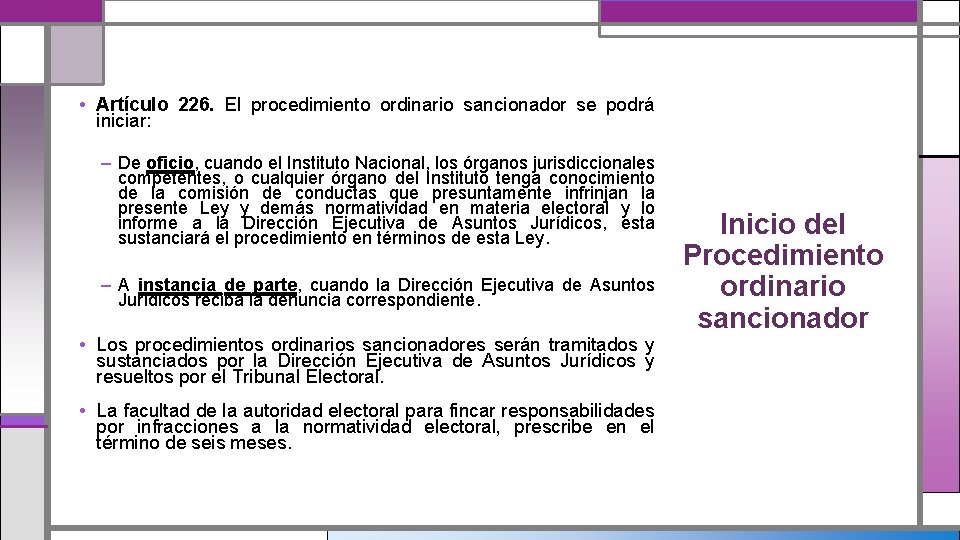  • Artículo 226. El procedimiento ordinario sancionador se podrá iniciar: – De oficio,