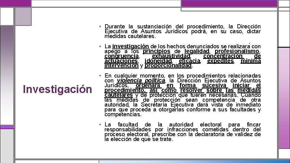  • Durante la sustanciación del procedimiento, la Dirección Ejecutiva de Asuntos Jurídicos podrá,