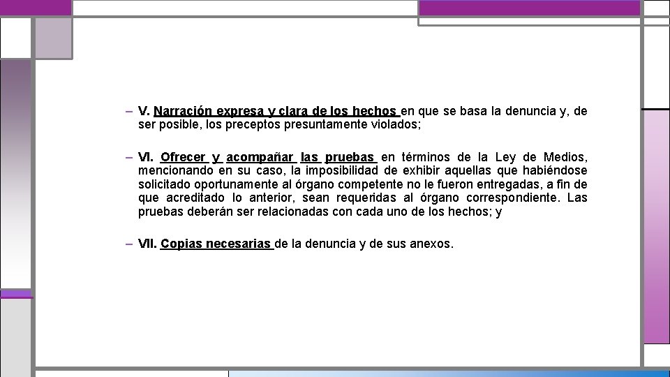 – V. Narración expresa y clara de los hechos en que se basa la