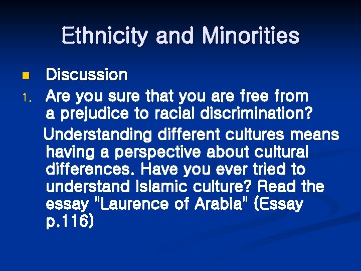 Ethnicity and Minorities n 1. Discussion Are you sure that you are free from