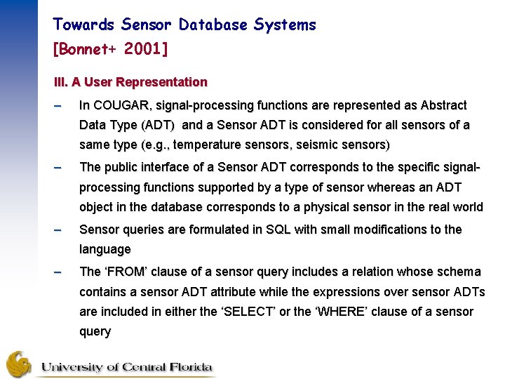 Towards Sensor Database Systems [Bonnet+ 2001] III. A User Representation – In COUGAR, signal-processing