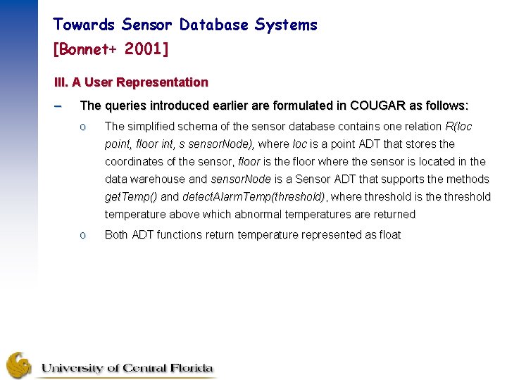 Towards Sensor Database Systems [Bonnet+ 2001] III. A User Representation – The queries introduced
