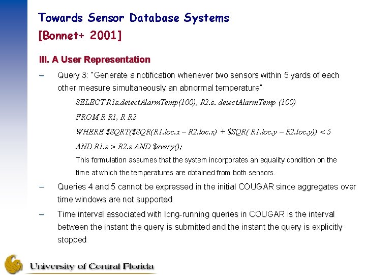 Towards Sensor Database Systems [Bonnet+ 2001] III. A User Representation – Query 3: “Generate