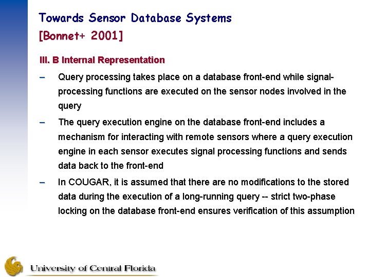 Towards Sensor Database Systems [Bonnet+ 2001] III. B Internal Representation – Query processing takes