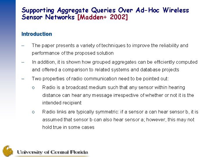 Supporting Aggregate Queries Over Ad-Hoc Wireless Sensor Networks [Madden+ 2002] Introduction – The paper