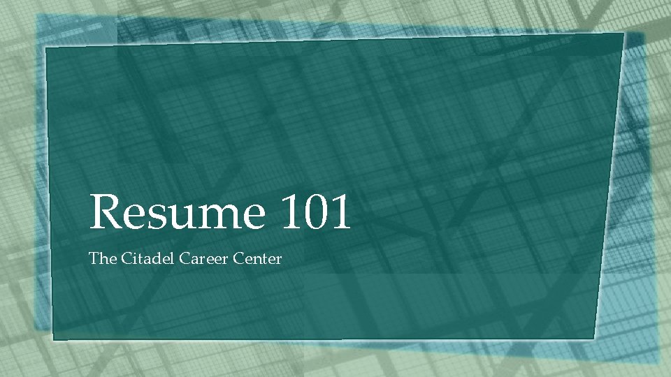 Resume 101 The Citadel Career Center 