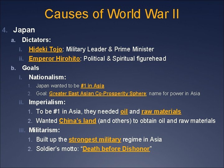 Causes of World War II 4. Japan a. Dictators: Hideki Tojo: Military Leader &